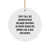 Grandfather Circle Ornament, Funny Quote, Gifts from Men to Grandfather, Unique Christmas Unique Gifts - Image 1